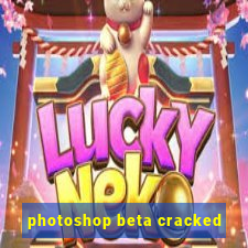 photoshop beta cracked